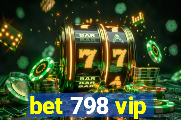 bet 798 vip